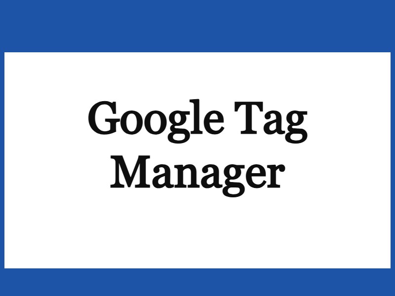 What is the google tag manager