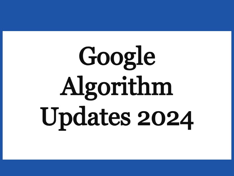 Google Algorithm Updates 2024