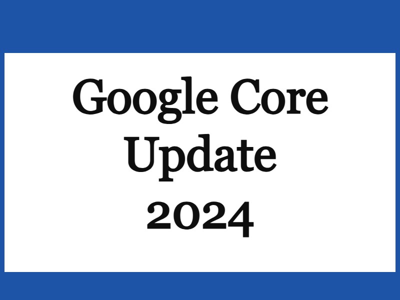 Google Core SEO Update 2024