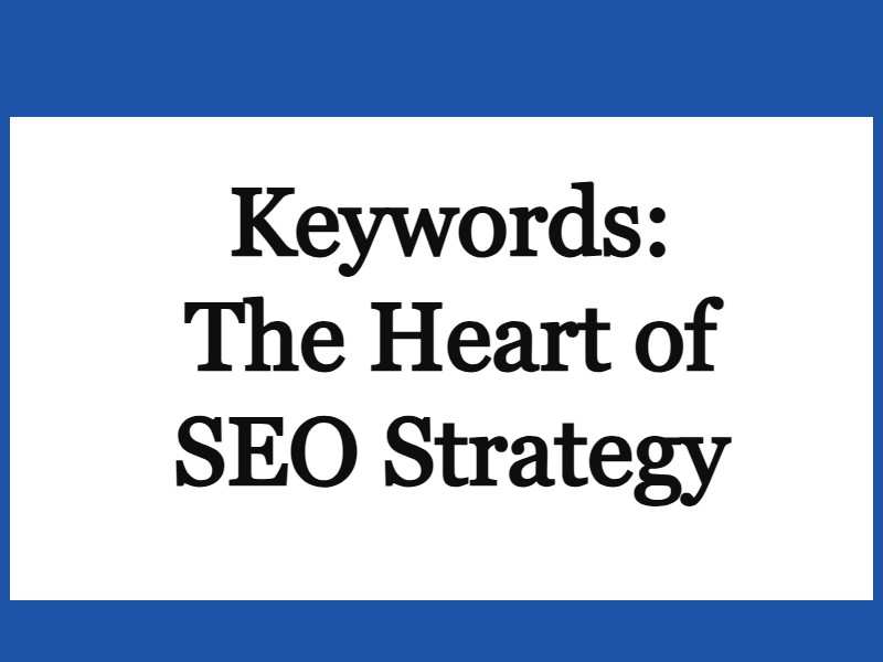 Keywords The Heart of SEO Strategy