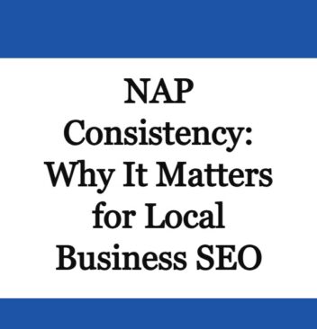 NAP Consistency: Why It Matters for Local Business SEO